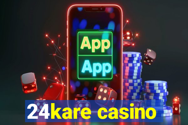 24kare casino