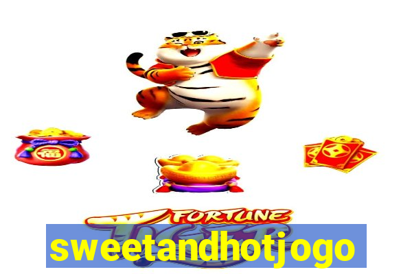 sweetandhotjogo