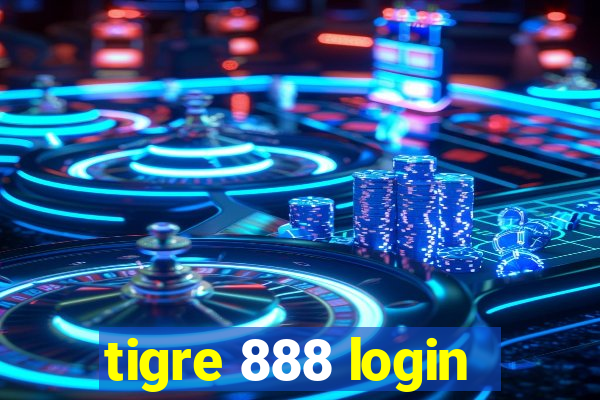 tigre 888 login