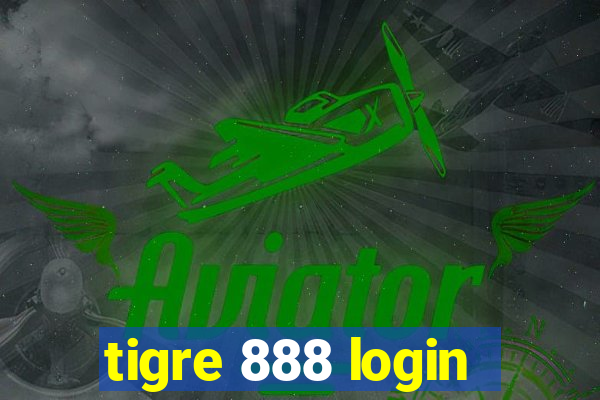 tigre 888 login