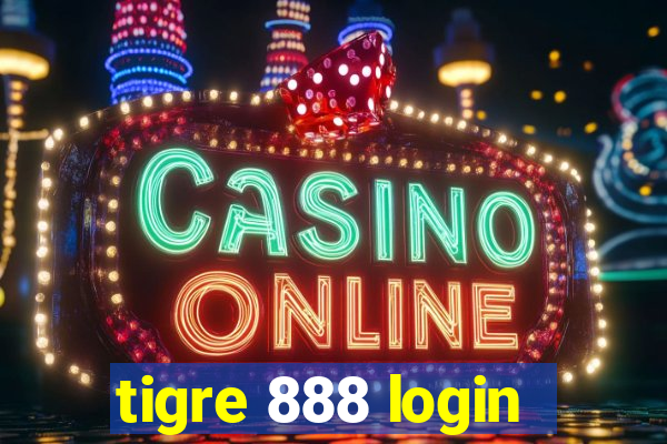 tigre 888 login