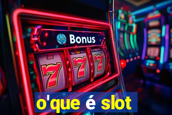 o'que é slot