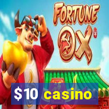 $10 casino