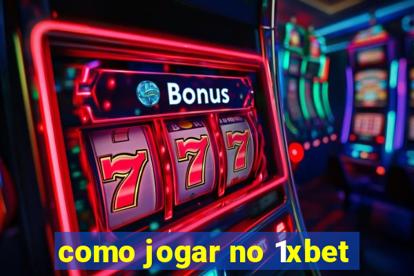 como jogar no 1xbet