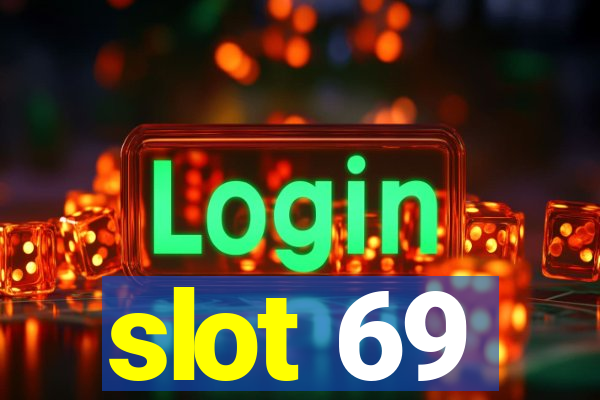 slot 69