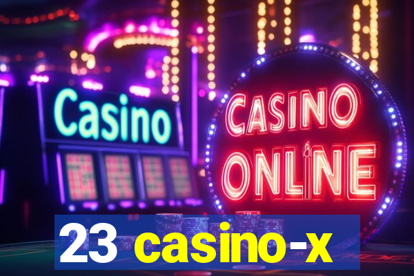 23 casino-x