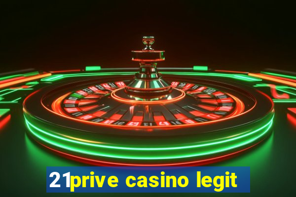 21prive casino legit