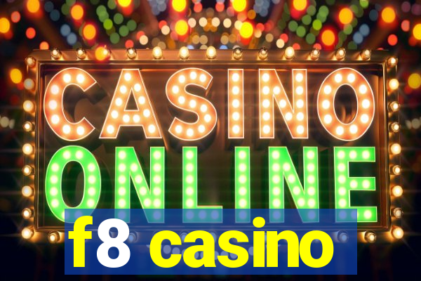 f8 casino