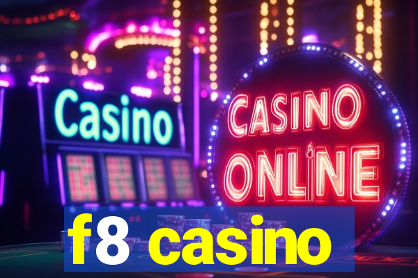 f8 casino