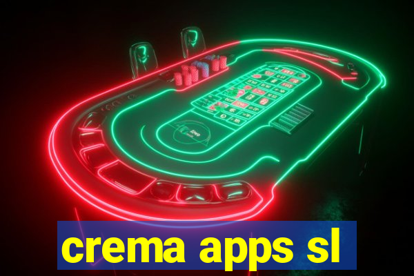 crema apps sl