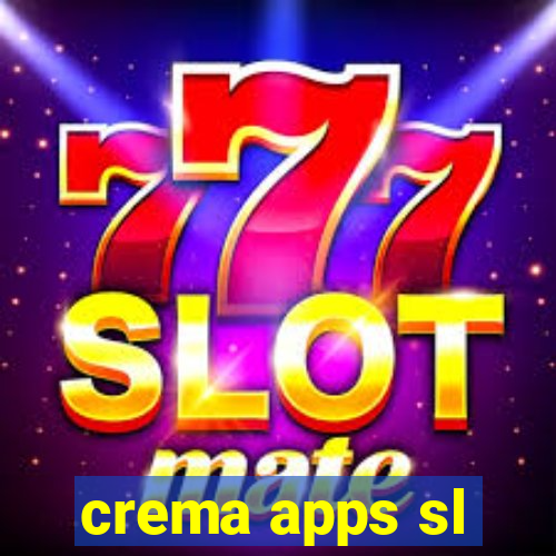 crema apps sl