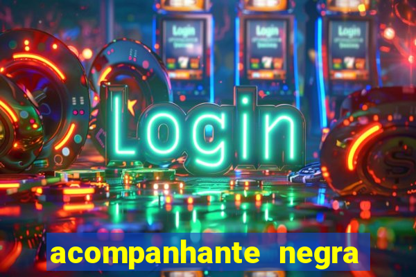 acompanhante negra sao paulo