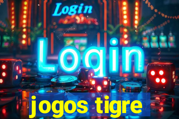 jogos tigre