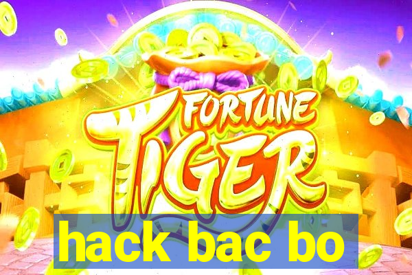 hack bac bo