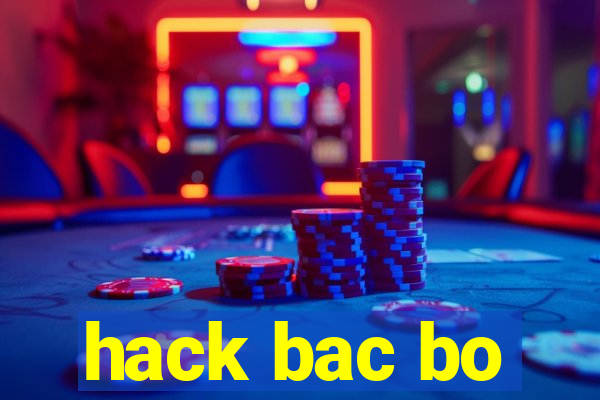 hack bac bo