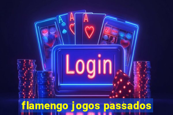 flamengo jogos passados