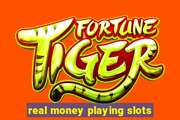 real money playing slots