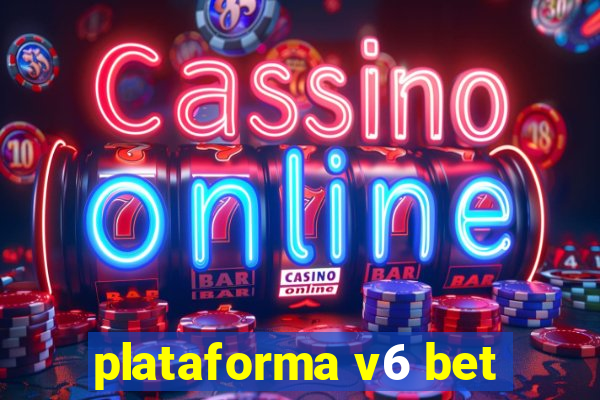 plataforma v6 bet