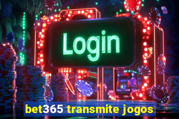 bet365 transmite jogos