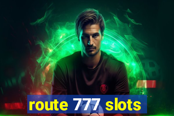 route 777 slots