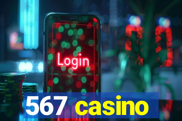 567 casino