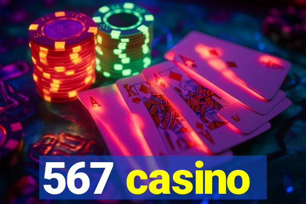 567 casino