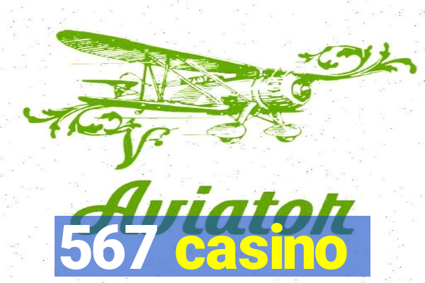 567 casino