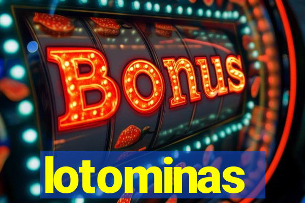 lotominas