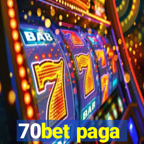 70bet paga