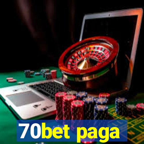 70bet paga