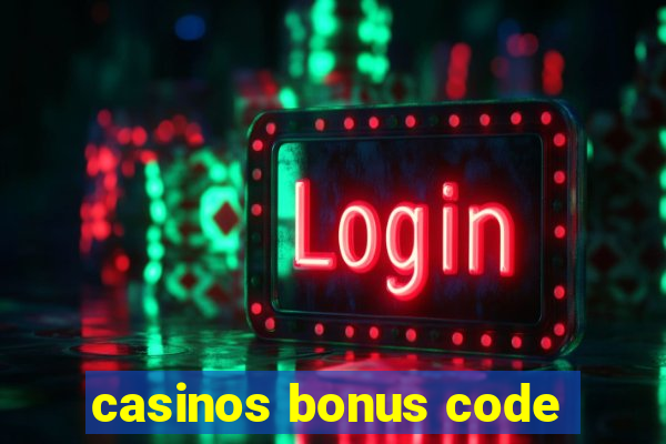 casinos bonus code