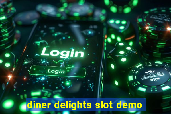 diner delights slot demo