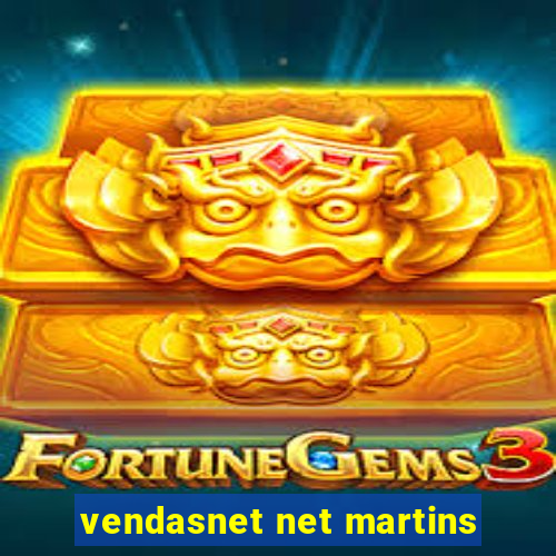 vendasnet net martins