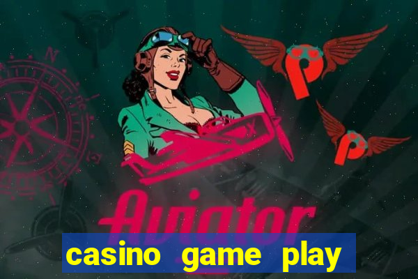 casino game play for free