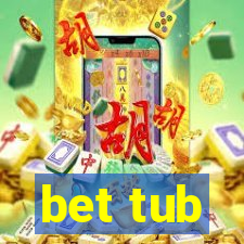 bet tub