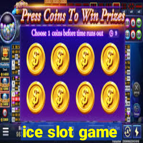 ice slot game