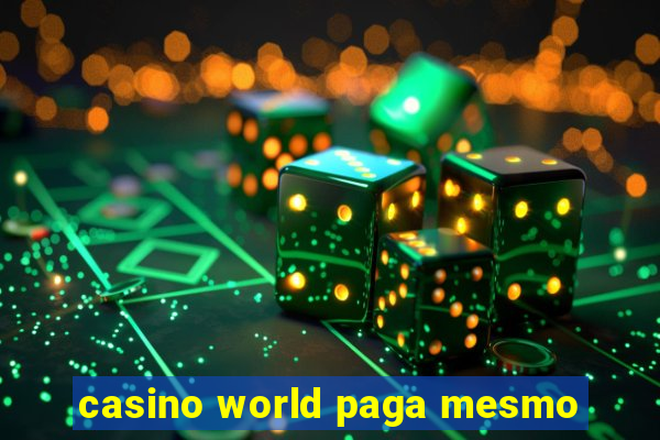 casino world paga mesmo