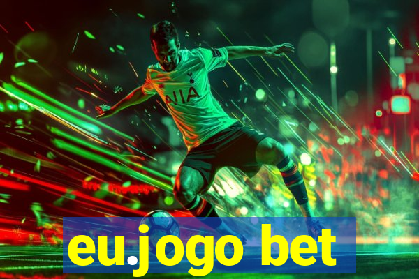 eu.jogo bet