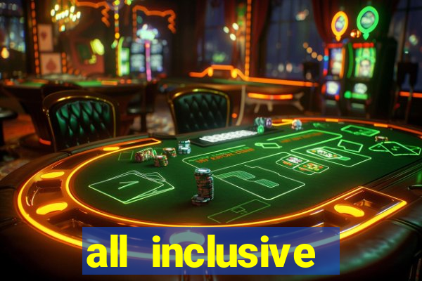 all inclusive casino resort