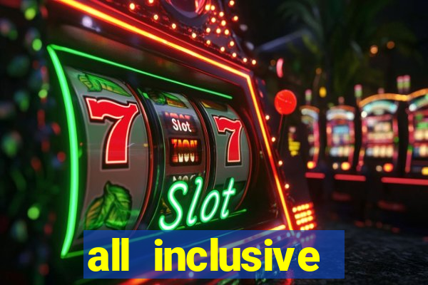 all inclusive casino resort