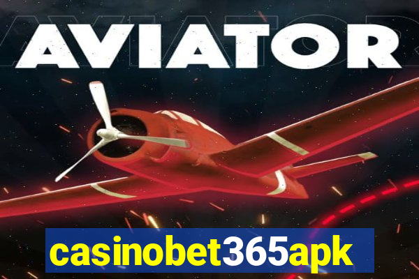 casinobet365apk