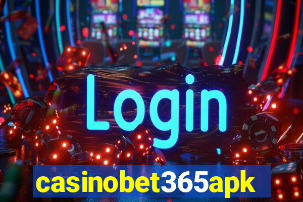 casinobet365apk