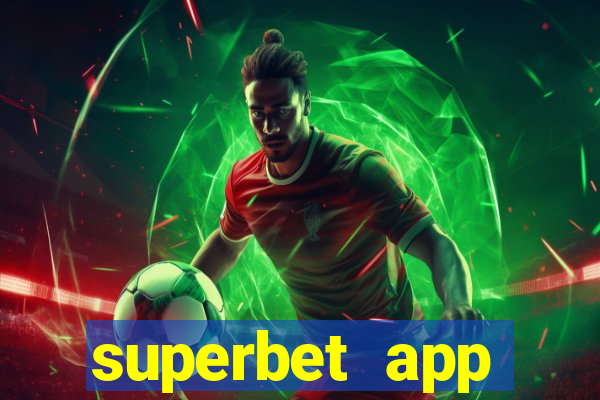 superbet app download apk