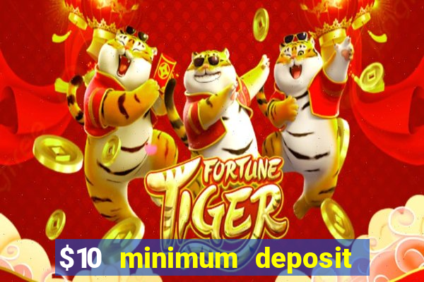 $10 minimum deposit casino australia