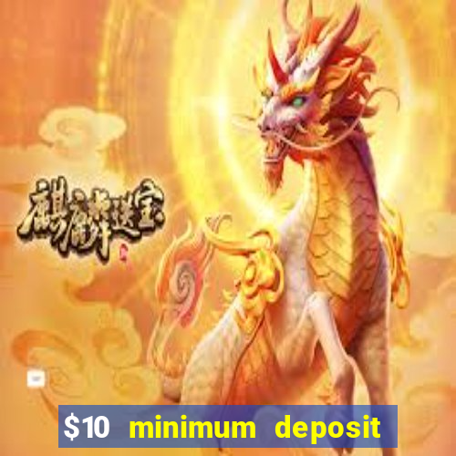 $10 minimum deposit casino australia