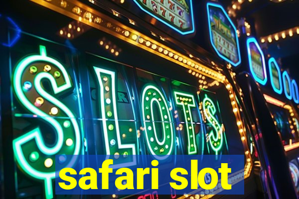 safari slot