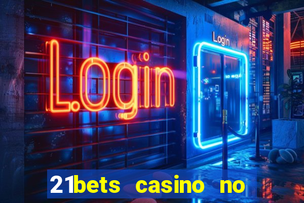 21bets casino no deposit bonus