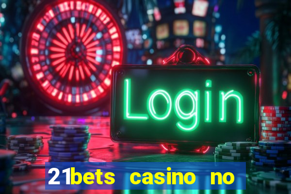 21bets casino no deposit bonus