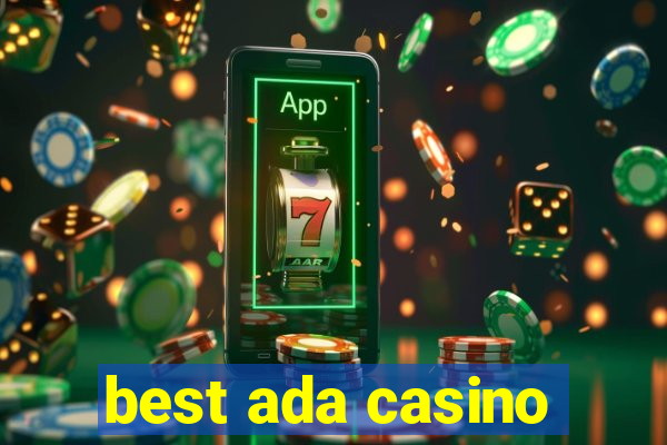 best ada casino