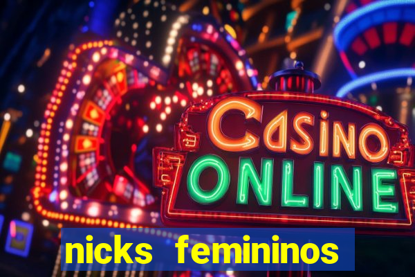 nicks femininos para jogos